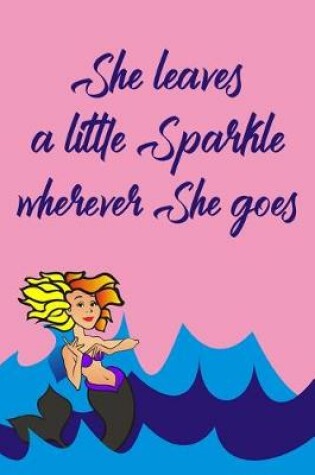 Cover of She Leaves a Little Sparkle Wherever She Goes