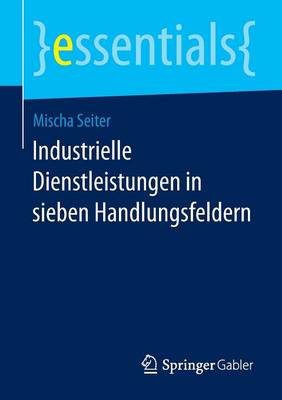 Book cover for Industrielle Dienstleistungen in sieben Handlungsfeldern