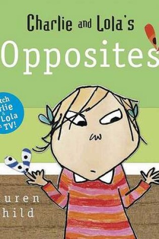 Cover of Charlie and Lola's Opposites