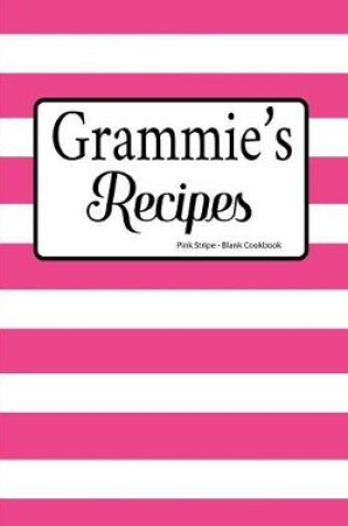 Cover of Grammie's Recipes Pink Stripe Blank Cookbook