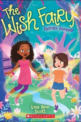 Cover of Fairies Forever (the Wish Fairy #4)