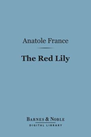 Cover of The Red Lily (Barnes & Noble Digital Library)