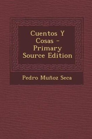 Cover of Cuentos y Cosas - Primary Source Edition