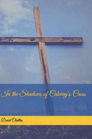 Cover of In the Shadows of Calvary's Cross