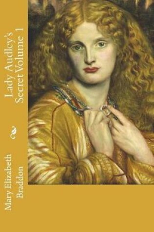Cover of Lady Audley's Secret Volume 1