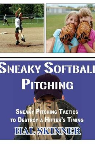 Cover of Sneaky Softball Pitching