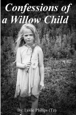 Book cover for Confessions of a Willow Child