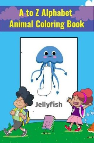 Cover of A to Z Alphabet Animal Coloring Book