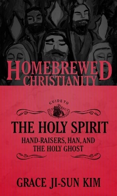 Book cover for The Homebrewed Christianity Guide to the Holy Spirit