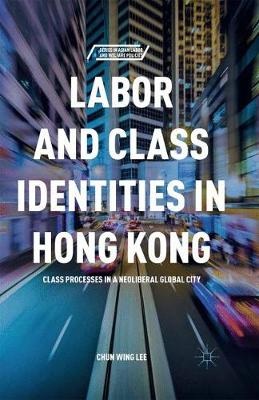 Cover of Labor and Class Identities in Hong Kong