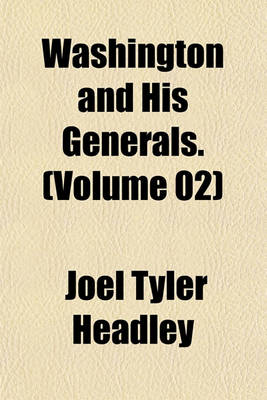 Book cover for Washington and His Generals. (Volume 02)