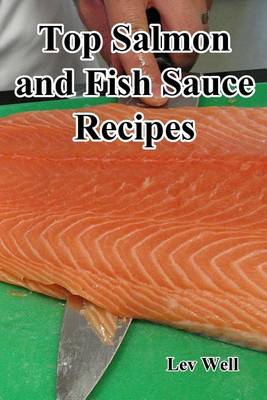 Book cover for Top Salmon and Fish Sauce Recipes