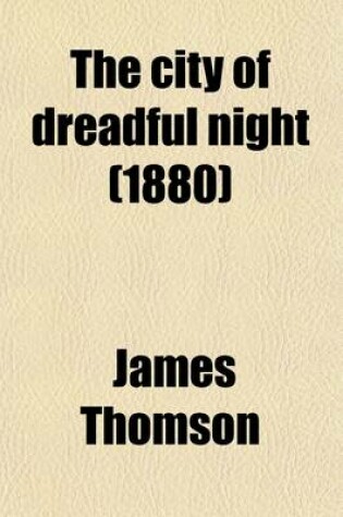 Cover of The City of Dreadful Night (1880)