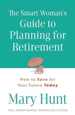 Book cover for The Smart Woman's Guide to Planning for Retirement