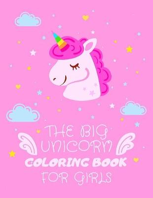 Book cover for The Big Unicorn Coloring Book for Girls