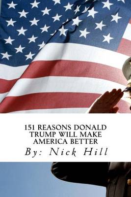 Book cover for 151 Reasons Donald Trump Will Make America Better