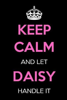 Book cover for Keep Calm and Let Daisy Handle It