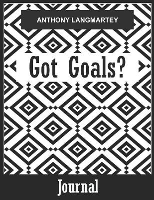 Book cover for Got Goals Journal