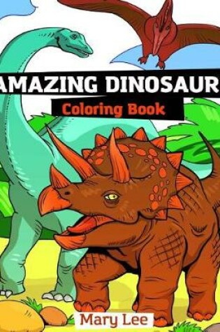Cover of Amazing Dinosaurs