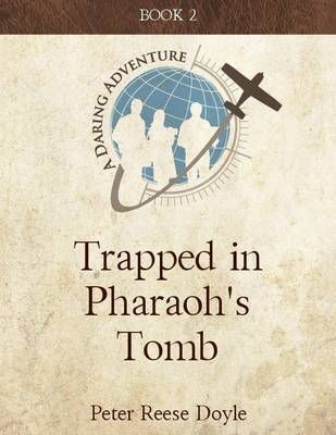 Book cover for Trapped in Pharaoh's Tomb: A Daring Adventure: Book 2