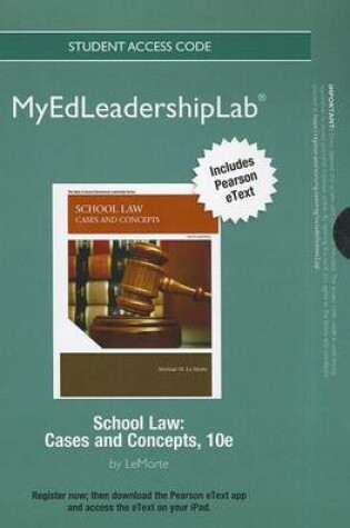 Cover of NEW MyLab Ed Leadership with Pearson eText -- Standalone Access Card-- for School Law