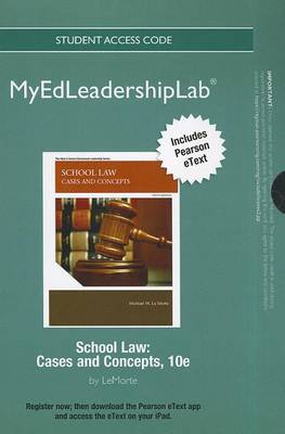 Book cover for NEW MyLab Ed Leadership with Pearson eText -- Standalone Access Card-- for School Law