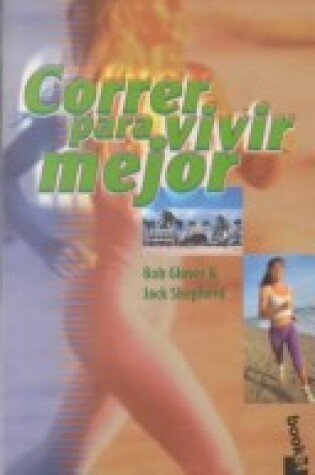 Cover of Correr Para Vivir Mejor