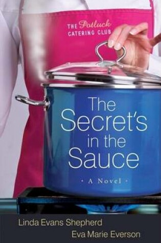 Cover of The Secret's in the Sauce