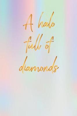 Book cover for A Halo Full Of Diamonds