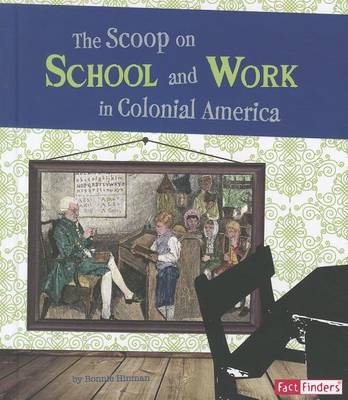 Book cover for The Scoop on School and Work in Colonial America