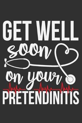 Book cover for Get Well Soon On Your Pretendinitis