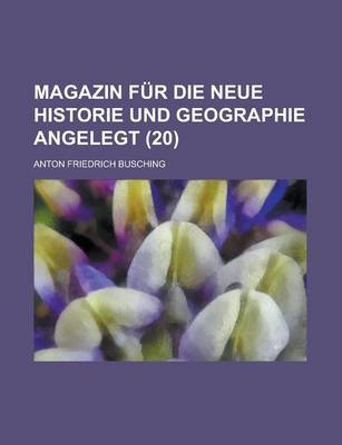 Book cover for Magazin Fur Die Neue Historie Und Geographie Angelegt (20)