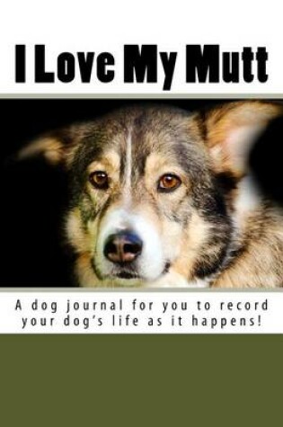 Cover of I Love My Mutt