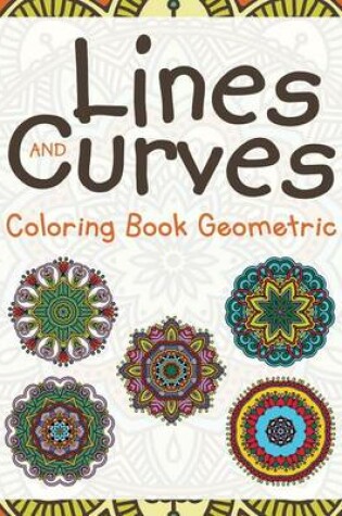 Cover of Lines and Curves: Coloring Book Geometric
