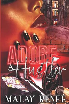 Book cover for To Adore A Hustler