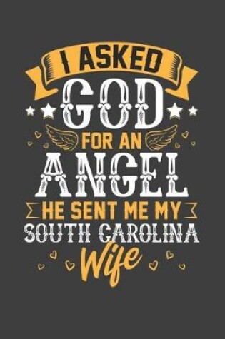 Cover of I Asked God for Angel He sent Me My South Carolina Wife
