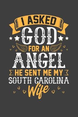 Book cover for I Asked God for Angel He sent Me My South Carolina Wife