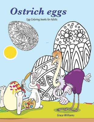 Book cover for Ostrich eggs. Egg coloring books for Adults