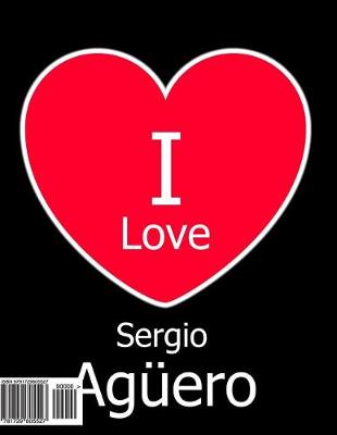 Book cover for I Love Sergio Aguero