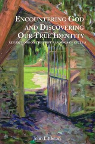 Cover of Encountering God and Discovering Our True Identity