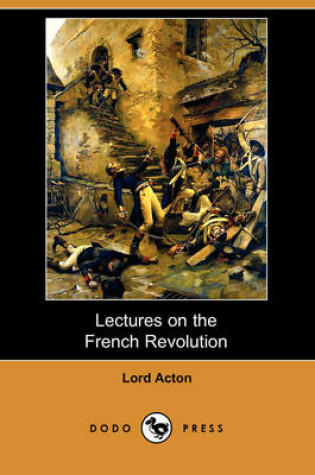 Cover of Lectures on the French Revolution (Dodo Press)