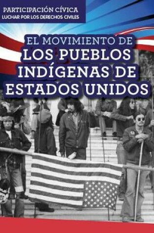 Cover of El Movimiento de Los Pueblos Indígenas de Estados Unidos (American Indian Rights Movement)