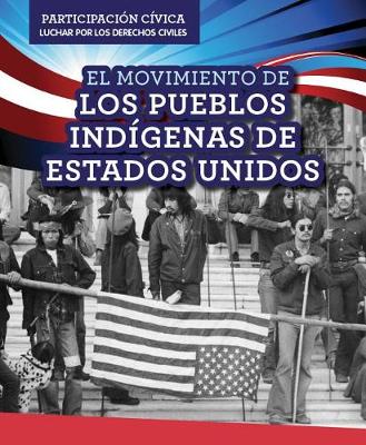 Book cover for El Movimiento de Los Pueblos Indígenas de Estados Unidos (American Indian Rights Movement)