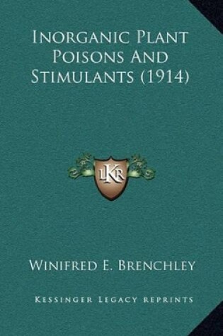 Cover of Inorganic Plant Poisons and Stimulants (1914)