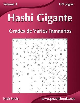 Cover of Hashi Gigante Grades de Vários Tamanhos - Volume 1 - 159 Jogos