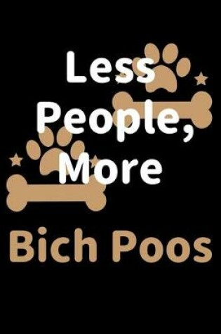 Cover of Less People, More Bich Poos