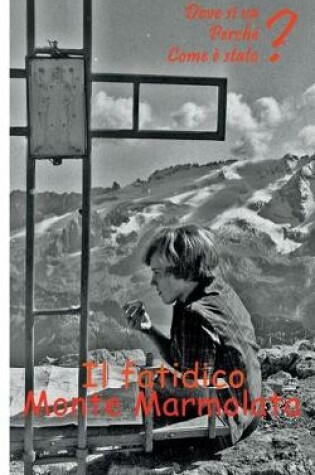 Cover of Marmolada Montagna del destino