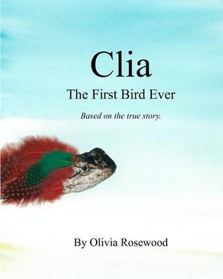 Cover of Clia, the First Bird Ever