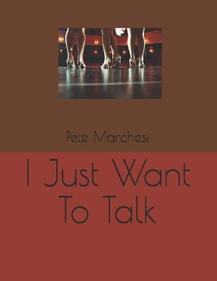 Book cover for I Just Want To Talk