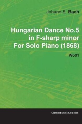 Cover of Hungarian Dance No.5 in F-sharp Minor By Johannes Brahms For Solo Piano (1868) Wo01